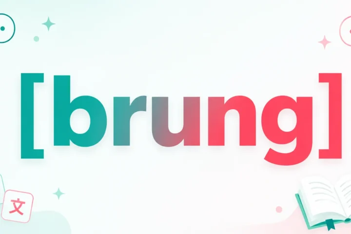Best Brung Meaning: Is It a Real best Word or Incorrect 2026