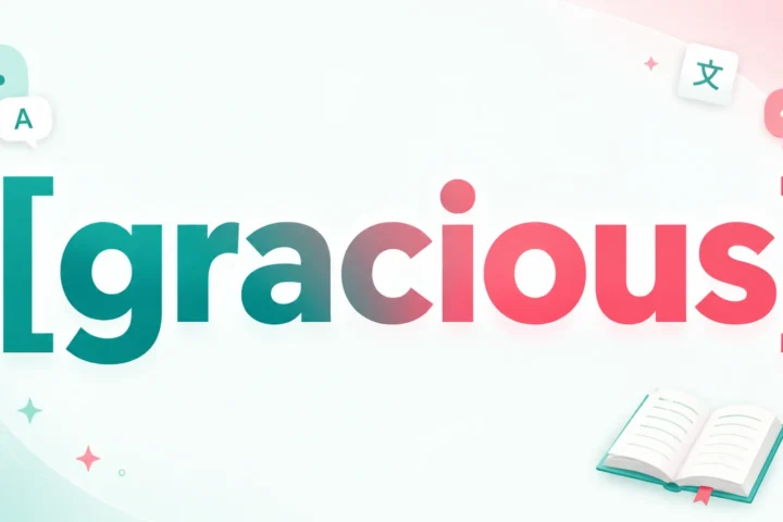Best Gracious Meaning: Definition, Synonyms & Usage Guide 2026