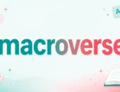 Best Macroverse Meaning, Origin, and How to Use It 2026