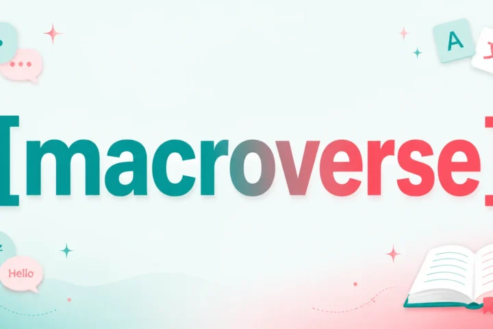 Best Macroverse Meaning, Origin, and How to Use It 2026