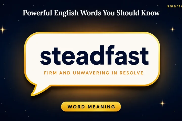 Best Steadfast Meaning: Definition, Examples & Usage Guide 2026