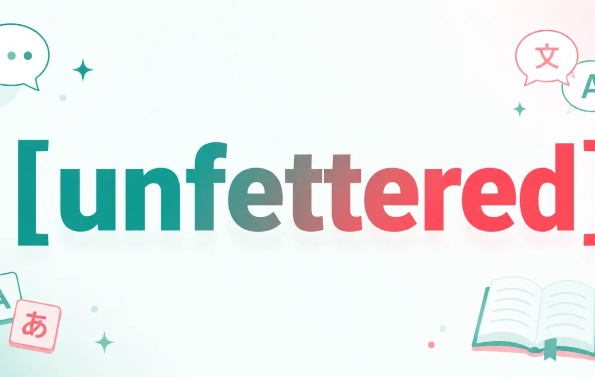Best Unfettered Meaning, Synonyms, and Usage Guide 2026