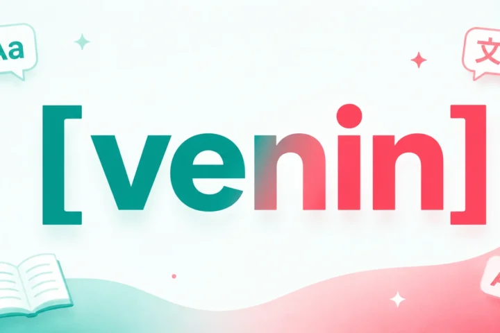 Best Venin Meaning, Pronunciation, and Usage Guide 2026