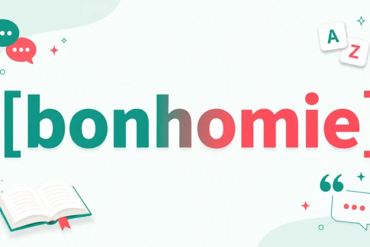 Best Bonhomie Meaning: Definition, Pronunciation, Examples & Usage 2026