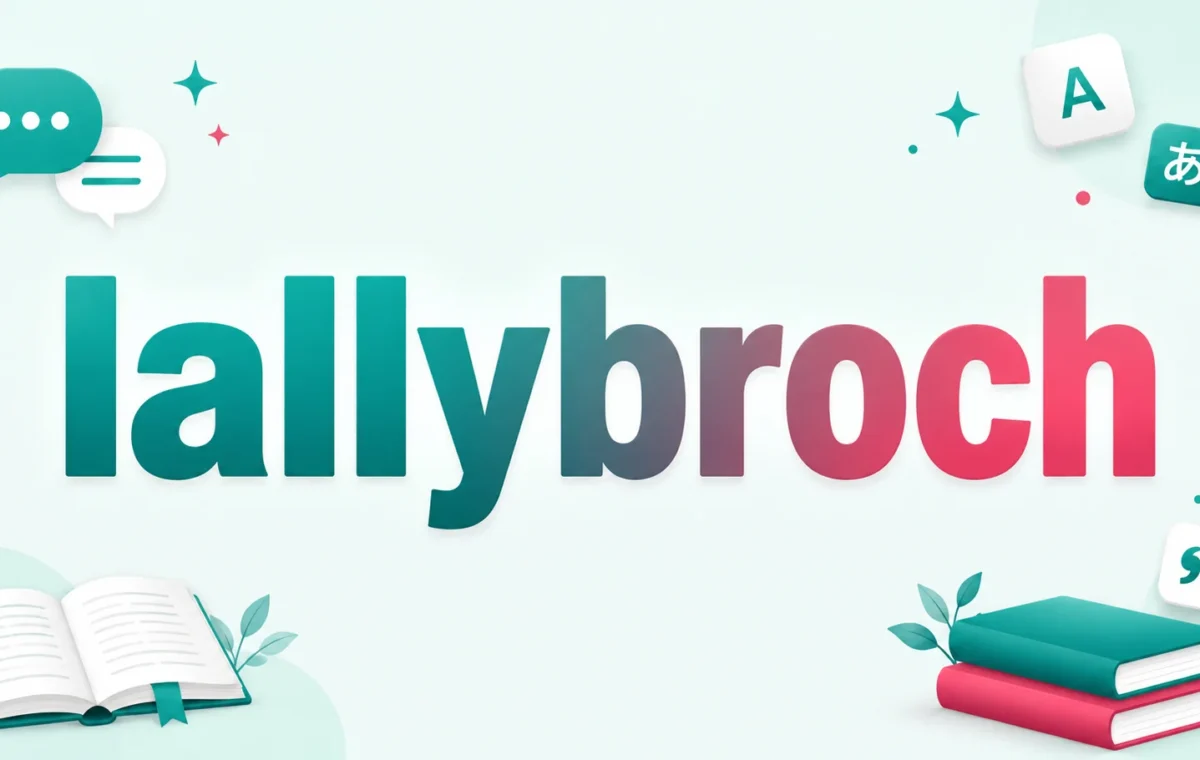 Best Lallybroch Meaning: Definition, Origin & Uses 2026