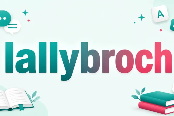 Best Lallybroch Meaning: Definition, Origin & Uses 2026