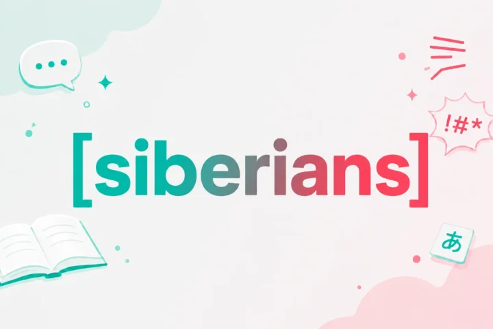 Best Siberians Meaning: Full Definition, Origin & Usage (2026)