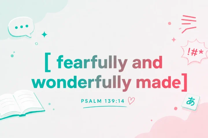 Fearfully and Wonderfully Made: Meaning & Origin (2026)