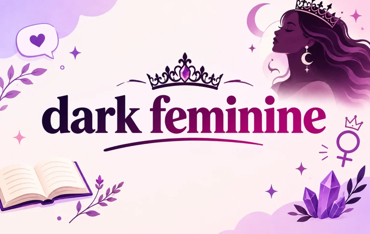 Dark Feminine Meaning: Definition, Traits & Usage is the best in 2026