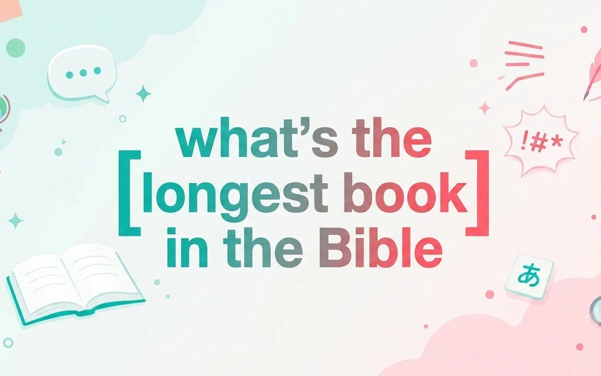 What’s the Longest Book in the Bible? Most People Hilariously Get This Wrong (2026)