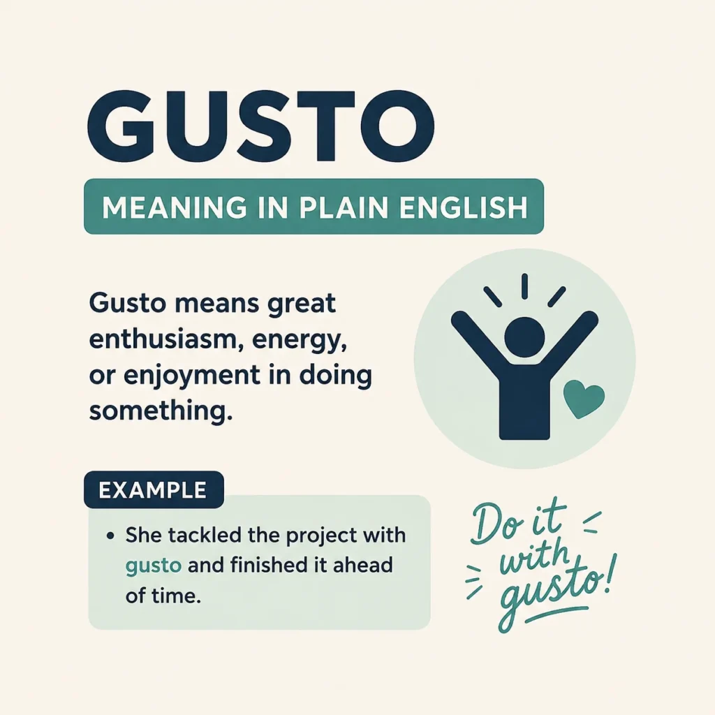 Gusto Meaning in Plain English