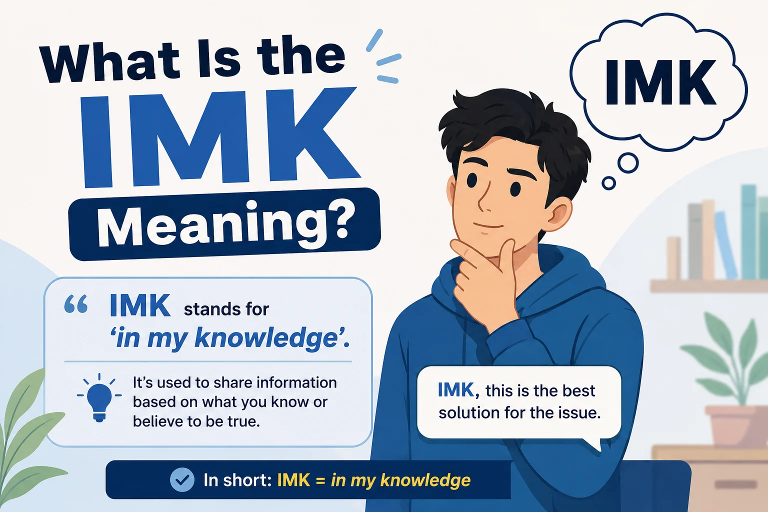 What Is the IMK Meaning?