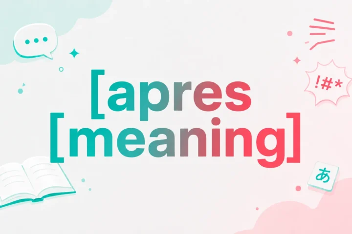 Unlock Apres Meaning: The Perfect Guide (2026)
