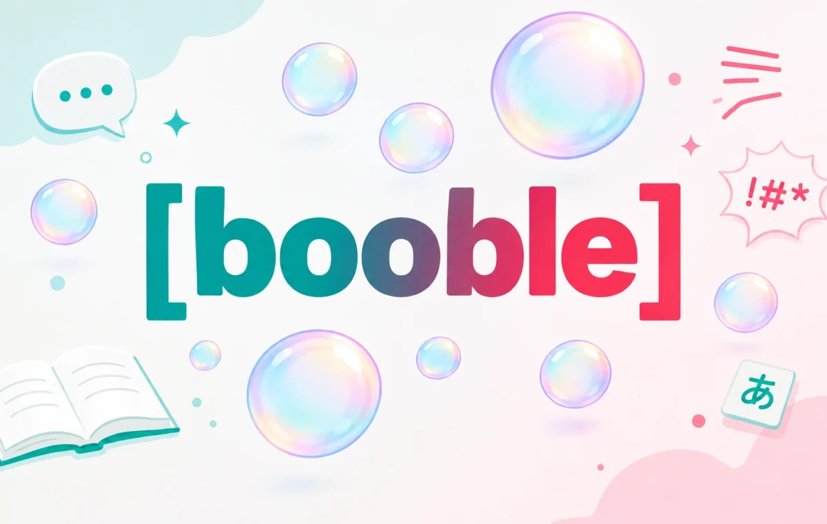Booble Meaning: Definition, Usage, and Common Confusions is The best in 2026