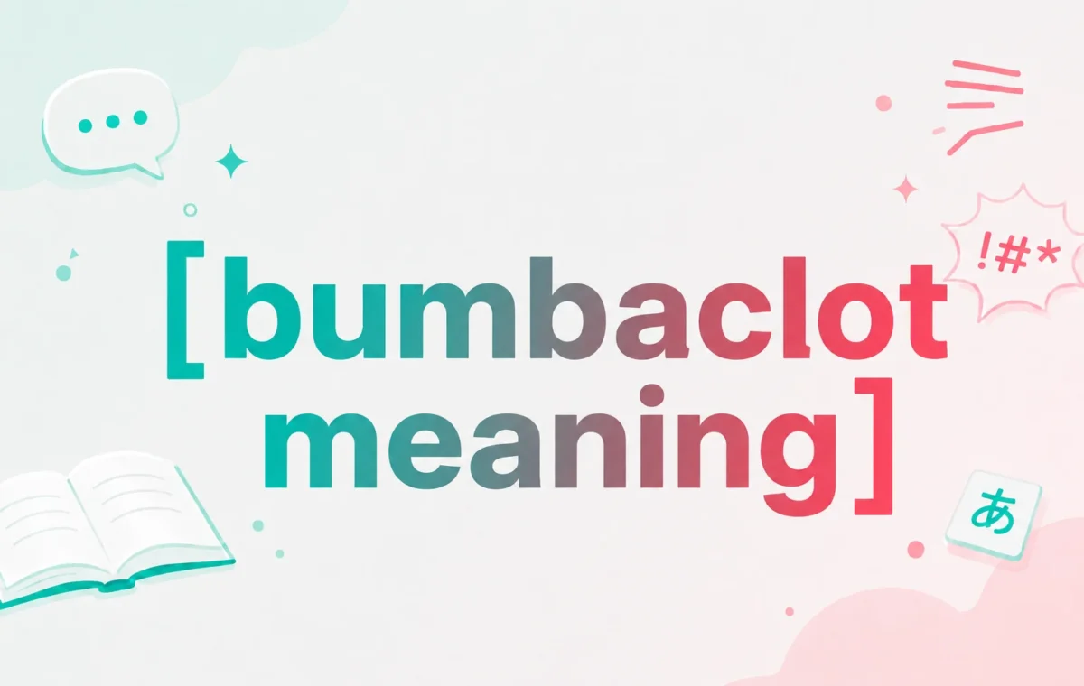 Bumbaclot Meaning: Jamaican Slang Explained Best In (2026)