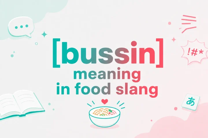 Bussin Meaning in Food Slang: The Legendary Food Word (2026)