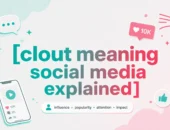 Clout Meaning Social Media Explained: Powerful Guide (2026)