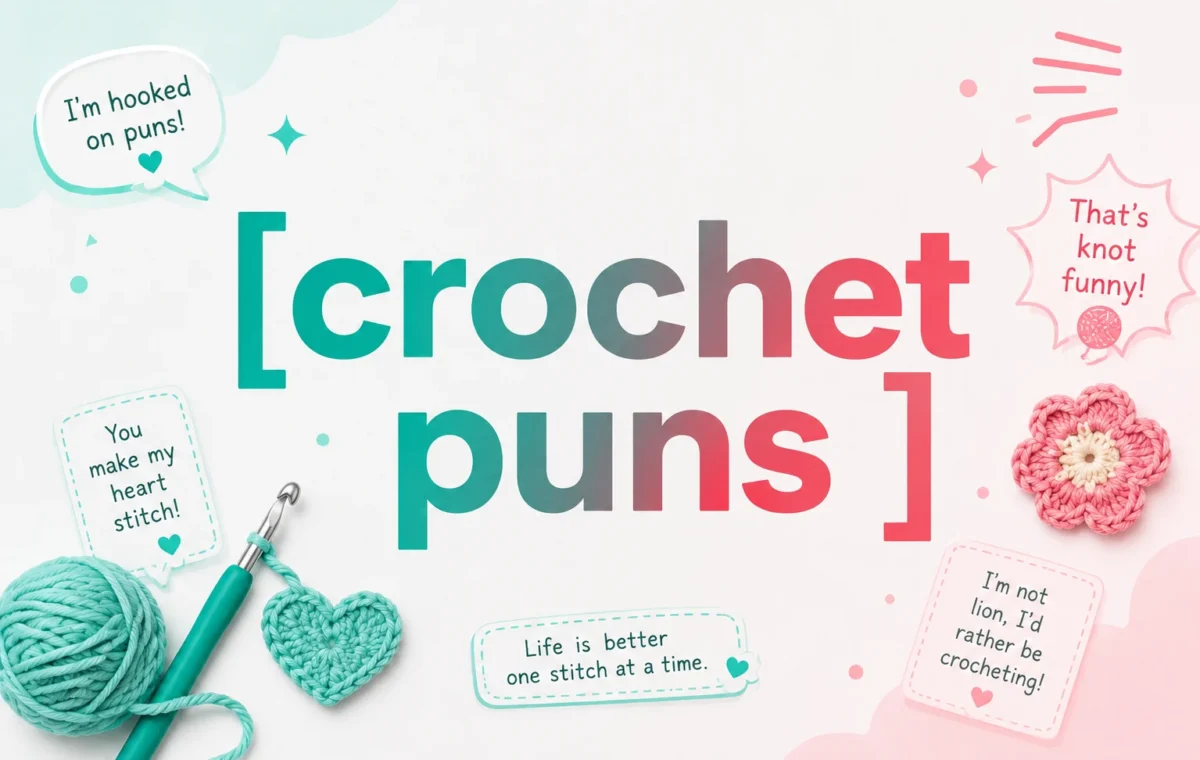 Best Crochet Puns for Crafters Who Love a Good Laugh (2026)