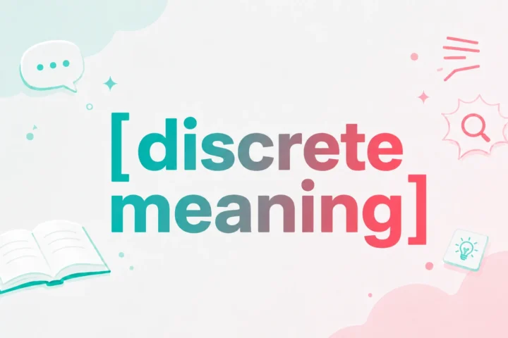 Discrete Meaning: The Ultimate, Easy Guide (2026)
