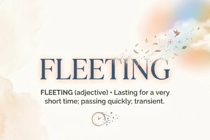 Fleeting Meaning: Definition, Examples, and Usage is the best in 2026