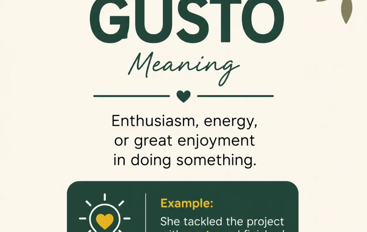 Gusto Meaning: What This Lively Word Really Means is the best in 2026