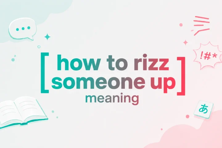 How to Rizz Someone Up Meaning: Powerful Dating Tips (2026)
