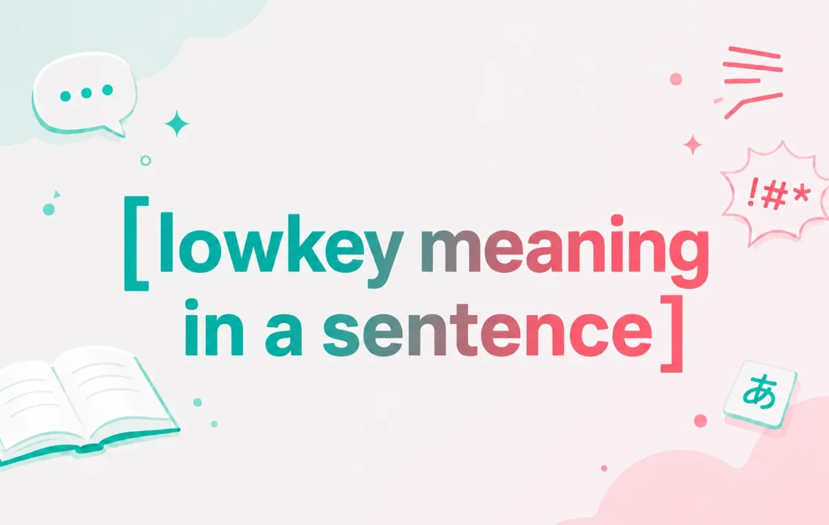 Powerful Lowkey Meaning in a Sentence: Easy Examples (2026)