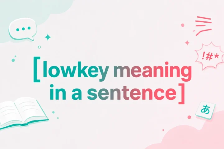 Powerful Lowkey Meaning in a Sentence: Easy Examples (2026)