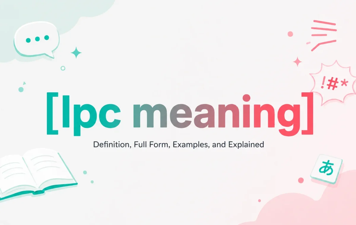 LPC Meaning: A Powerful Guide to Its Common Uses (2026)