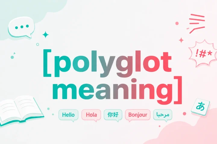 Polyglot Meaning: The Ultimate, Easy Explanation (2026)