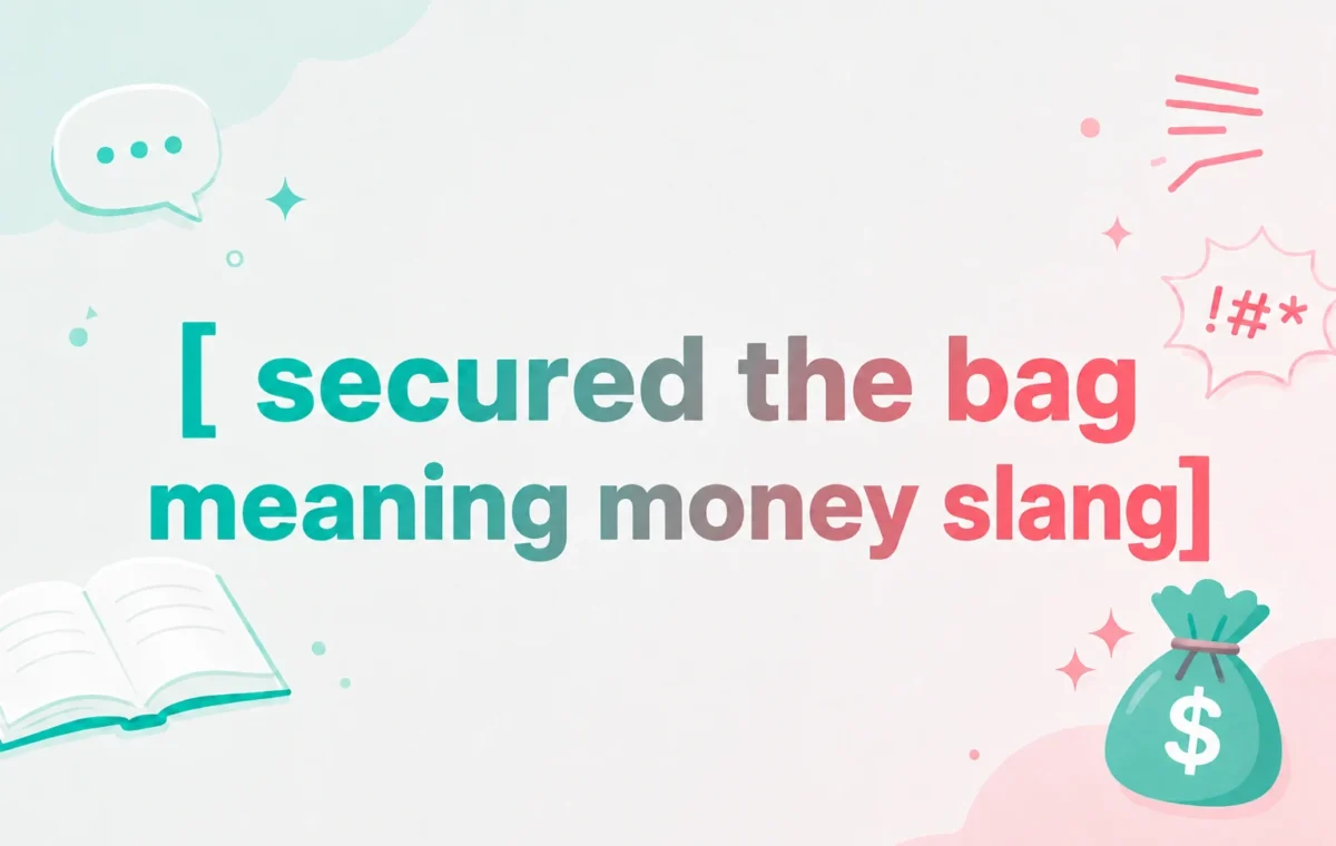 Secured the Bag Meaning Money Slang: Powerful Guide (2026)