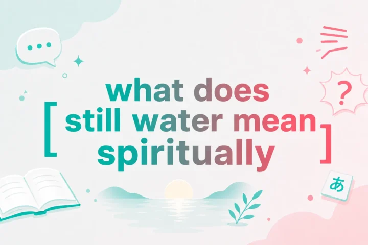 What Does Still Water Mean Spiritually? A Serene Symbol (2026)