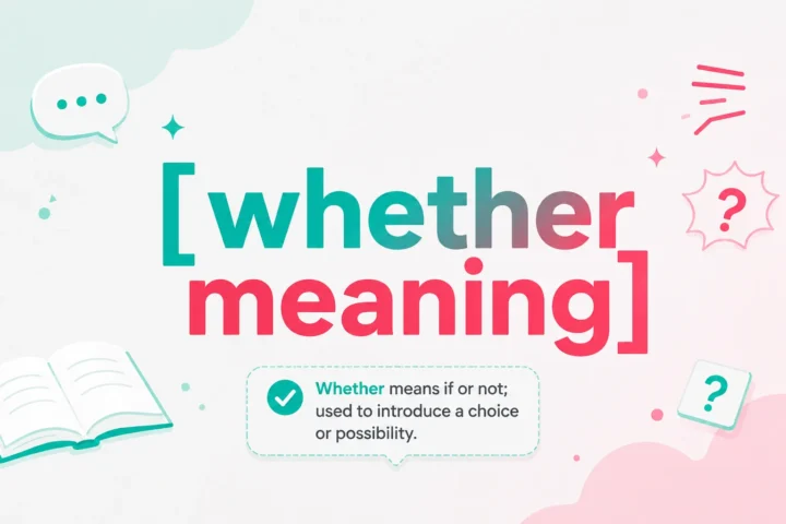 Whether Meaning: A Confident, Clear Explanation (2026)